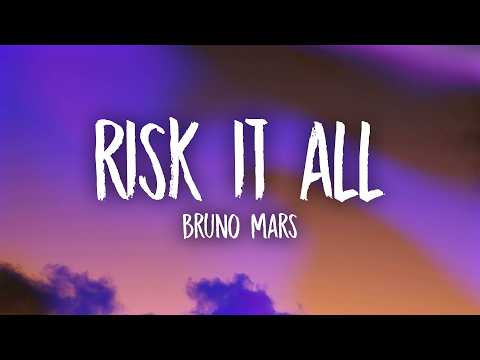 Bruno Mars - Risk It All (Lyrics)