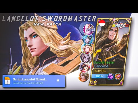 Script Lancelot Swordmaster | Full Effects Sounds HeadIcon | Mobile Legends Bang Bang