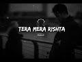 pritam, Mustafa Zahid - Tera Mera Rishta (Lyrics)