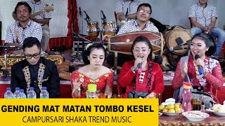 Download lagu FULL GENDING MAT-MATAN CAMPURSARI SHAKA TREND MUSIC // TOMBO KESEL mp3 Download lagu FULL GENDING MAT-MATAN CAMPURSARI SHAKA TREND MUSIC // TOMBO KESEL mp3