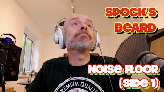 Listening to Spock's Beard: Noise Floor, Side 1