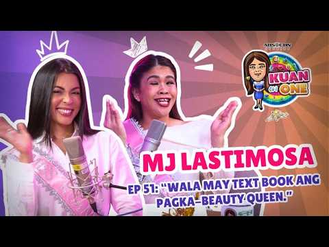 MJ LASTIMOSA: “Wala may text book ang pagka-beauty queen.” | KUAN ON ONE S4 EP 10 w/ Subs