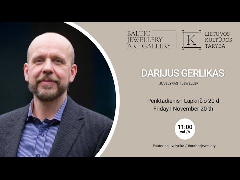 Darijus Gerlikas - Baltijos Juvelyrikos Meno Galerija / Baltic Jewellery Art Gallery