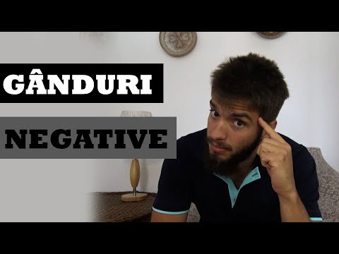 Cum Scăpăm de Gândirea Negativă