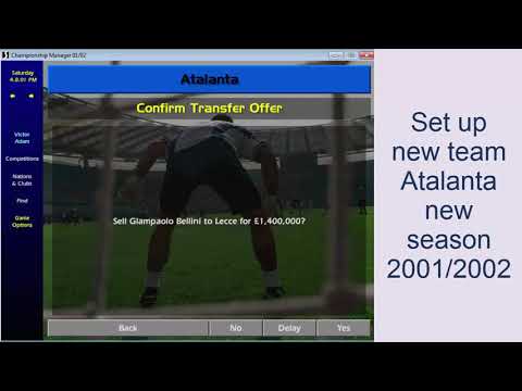 Championship Manager 01-02 Set up Atalanta team for Amazing new Season without any player bought p2