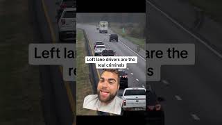 Why slow Left lane drivers should be ticketed