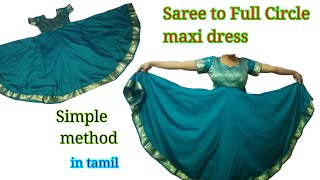 convert Saree to Full Circle maxi dress cutting an