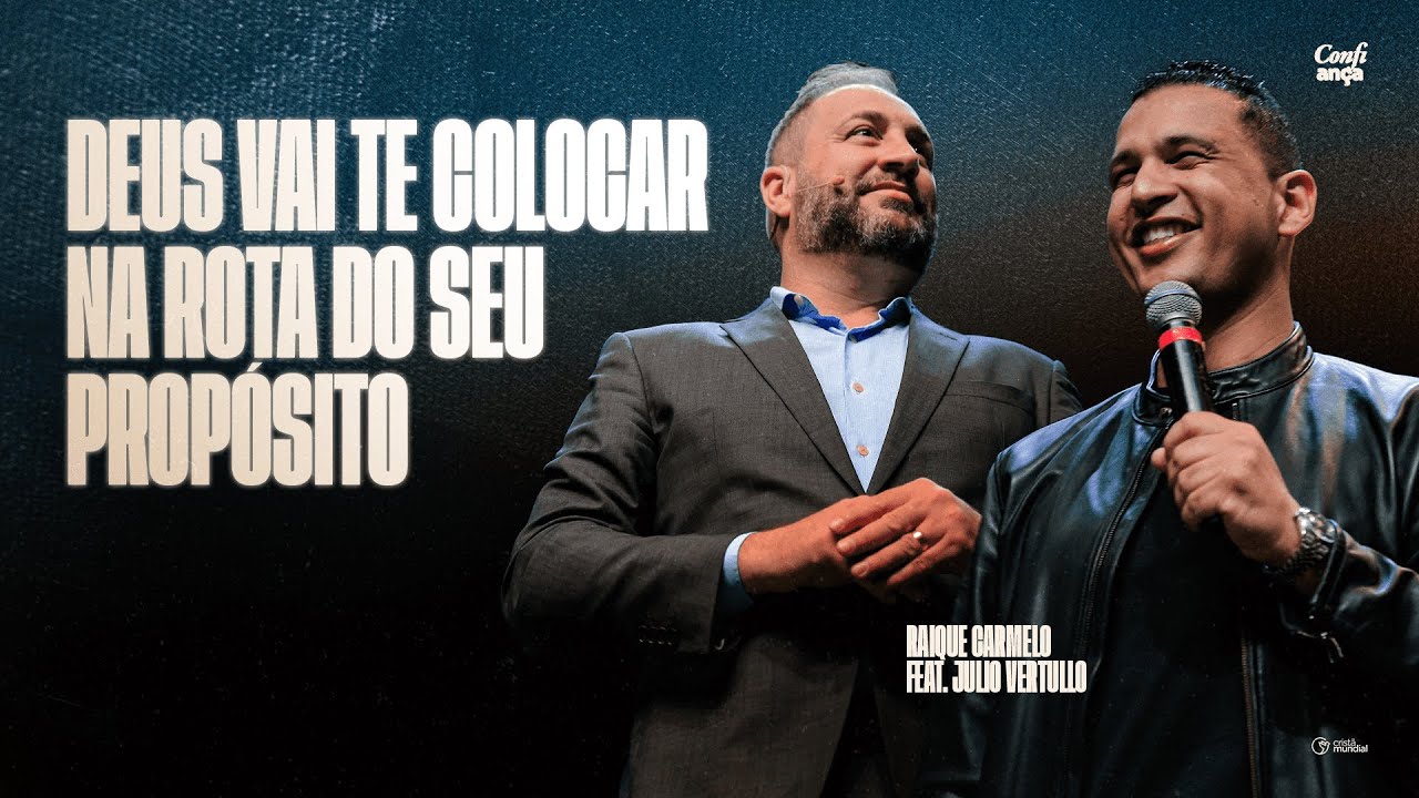 Deus vai te colocar na rota do seu propósito | Raique Carmelo feat. Julio Vertullo