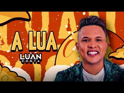 A Lua - Luan Costa