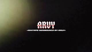 Download lagu mixtape by ARVY / indobounce mp3