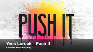 Yves Larock - Push It (Club Mix)