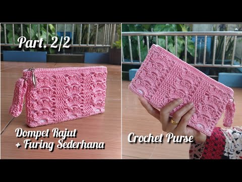 Tutorial Dompet Rajut Terbaru Furing Sederhana Crochet Purse Part 2