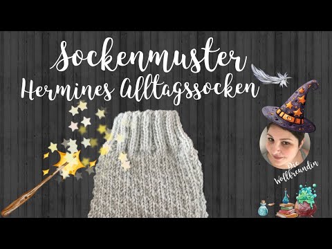 Sockenmuster - Hermines Alltagssocken [Magisch und auch für Anfänger!]
