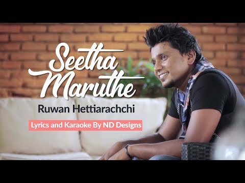 Seetha Maruthe - Ruwan Hettiarachchi Lyrics in English With Karaoke By ND Designs