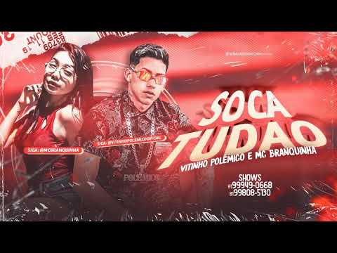 VITINHO POLÊMICO E MC BRANQUINHA - SOCA TUDÃO - (PROD. RYYAN NO BEAT)