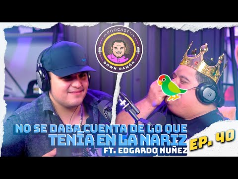 Ramoncito le GOLLETEA a Edgardo Nuñez con una CARNE ASADA || Un Podcast con Down Ramón Ep. 40