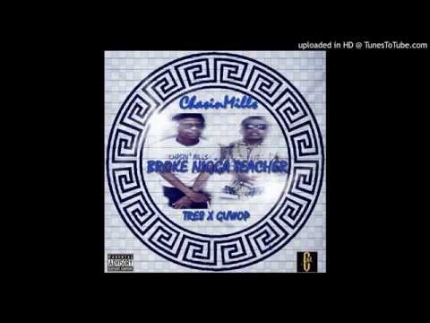 ChasinMills TRE8 X GUWOP- Broke Nigga Teacher