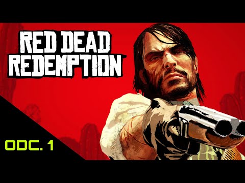 Zagrajmy w Red Dead Redemption. Odcinek 1.