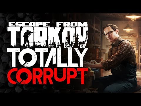 Completely Corrupt - Battlestate Games and Escape From Tarkov