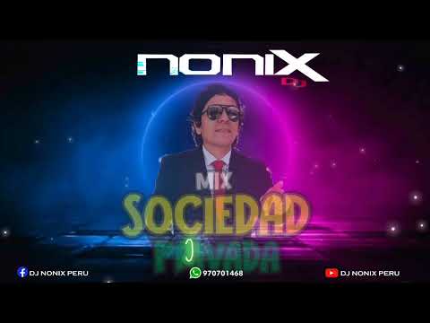 MIX EL LOBO Y LA SOCIEDAD PRIVADA DJ NONIX