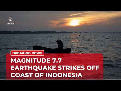BREAKING: A magnitude 7.7 earthquake struck off the coast of Indonesia