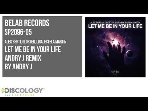Alex Berti, Gloster, Lira - Let Me Be in Your Life [ Andry J Remix ] SP2096