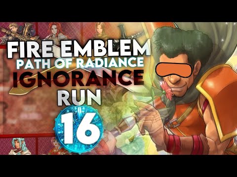 Raid the Funny Man Mansion! Let's Play Path of Radiance Ignorance Run - Part 16