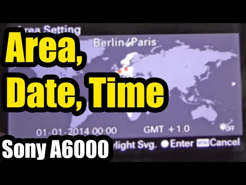 A6000: How to set the Area/Date/Time of the Sony camera