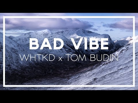 WHTKD x Tom Budin - Bad Vibe