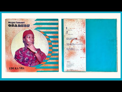 Obiajulu Emmanuel Osadebe – Udo Ka Nma (Full Album)