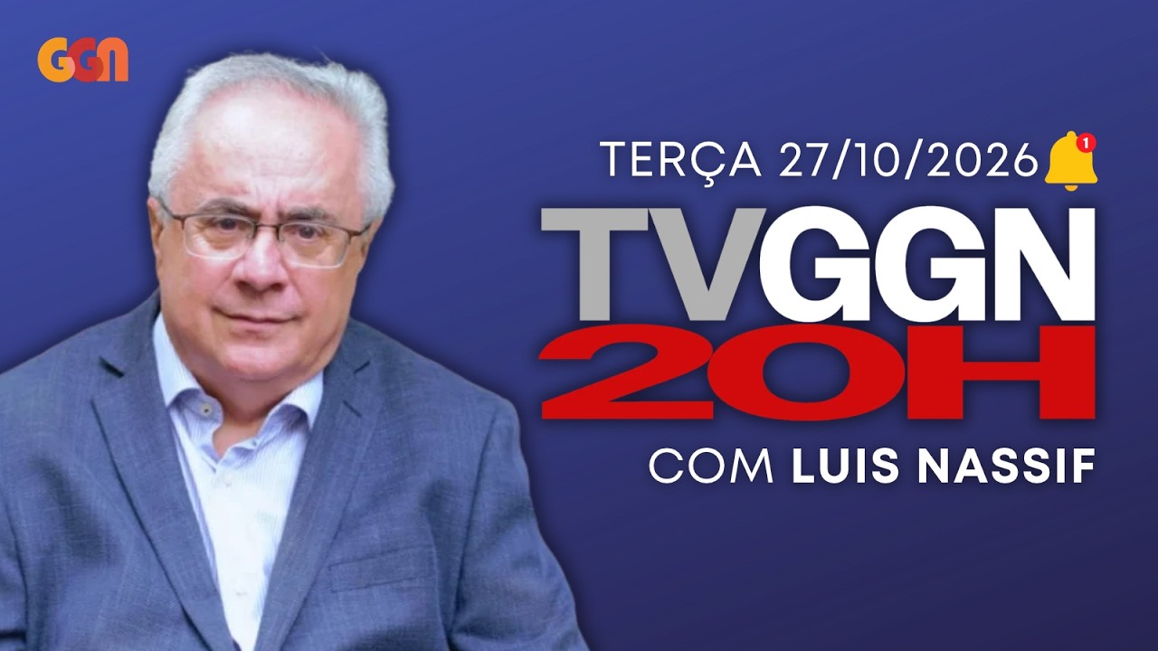 TVGGN20H com Luis Nassif e convidados  | 27/10/26