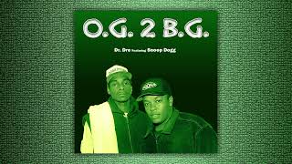 O.G. 2 B.G. (Unreleased) - Dr. Dre Feat. Snoop Dogg (Remastered) [Explicit]