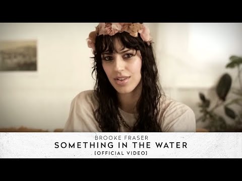 Brooke Fraser - Something In The Water [Official Video HD]