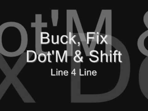 Buck, Fix Dot'M & Shift-Line 4 Line