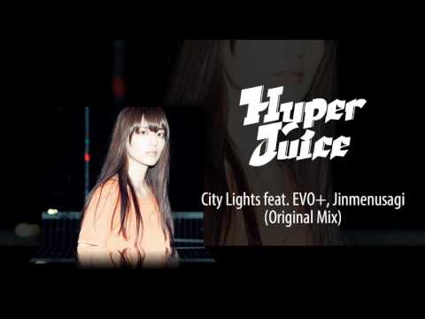 HyperJuice “City Lights (Original Mix)“ [full stream]
