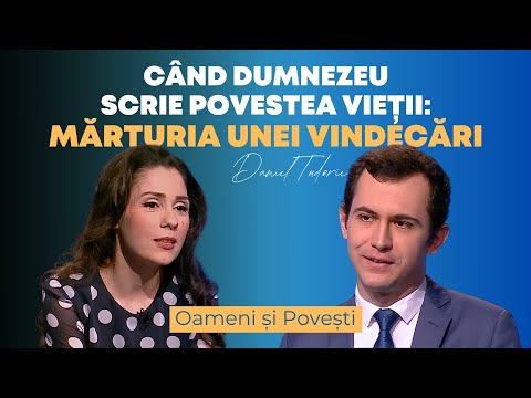 Când Dumnezeu scrie povestea vieții: mărturia unei vindecări | Daniel Tudorie | Oameni și Povești
