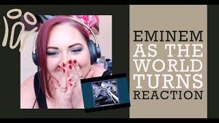 Eminem - As The World Turns - REACTION