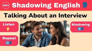 Interview Recap: Shadowing English Conversation | Learn English Listening & Job Talk #shadowing #esl