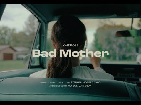 Kait Rose, Bad Mother | Official Music Video