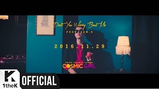[Teaser] Cosmic Girl(코스믹걸) _ Don't You Worry 'bout Me (Feat. San E)
