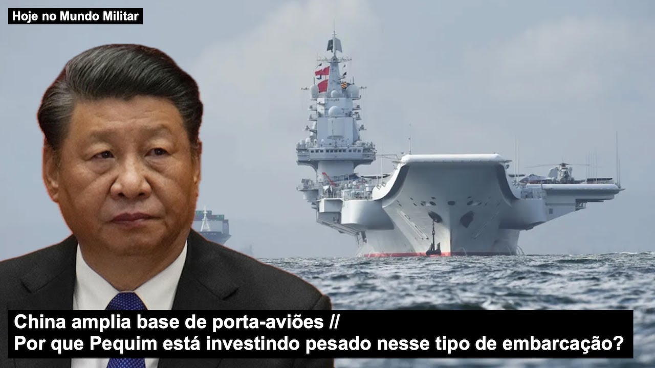 China expands aircraft carrier base – Why is Beijing investing heavily in this type of vessel?