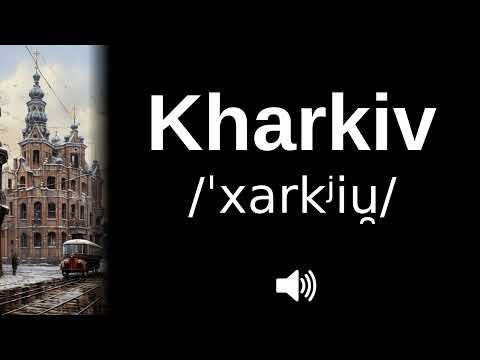 🇺🇦 How to pronounce Kharkiv (CORRECTLY!)