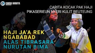 Download lagu WAYANG GOLEK || HAJI JA'A REK NGABABAD ALAS TIBRASARA NURUTAN BIMA || CEPOT NYAREK!!! mp3
