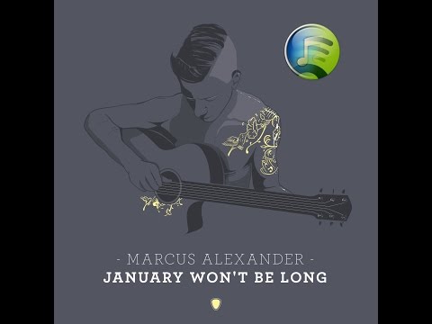 January Won't Be Long - Marcus Alexander ft. Jo Elise (Spotify/iTunes) (Original Acoustic)
