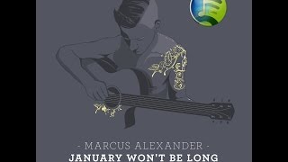 January Won't Be Long Music Video