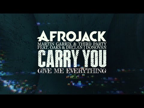 AFROJACK & Martin Garrix - Carry You vs Give Me Everything (AFROJACK MASHUP)