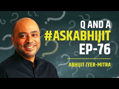#AskAbhijit Episode 76 | Question and Answer session with Abhijit Iyer-Mitra
