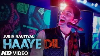 Jubin Nautiyal : Haaye Dil (Full Song)  T-Series