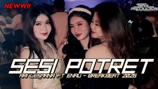 Download lagu DJ SESI POTRET - ENAU FT ARI LESMANA - BREAKBEAT FULL BASS TERBARU 2026 [SetyaRMX] #keep  mp3