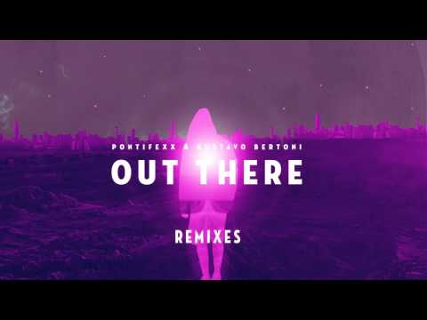Pontifexx - Out There ft. Gustavo Bertoni (Proxide Remix).